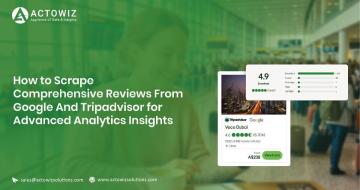 Scrape comprehensive reviews from Google and TripAdvisor