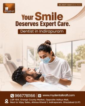 Dentist in Indirapuram for Complete Dental Care
