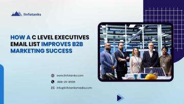 How a C Level Executives Email List Improves B2B Marketing Success