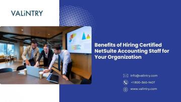 Benefits of Hiring Certified NetSuite Accounting Staff for Your Organization