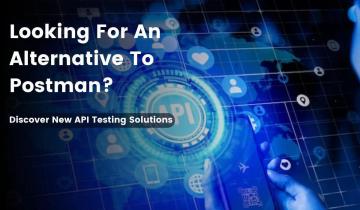 Find The Code-Driven Alternatives to Postman for API Testing