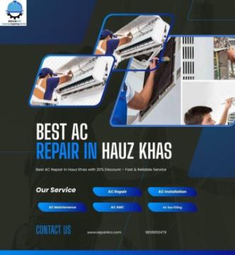 Best AC Repair in Hauz Khas with 20% Discount – Fast & Reliable Service