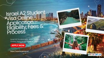 Israel A2 Student Visa Online Application – Eligibility, Fees & Process
