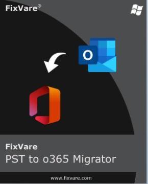 Smoothly Import PST Files to Office 365 with FixVare