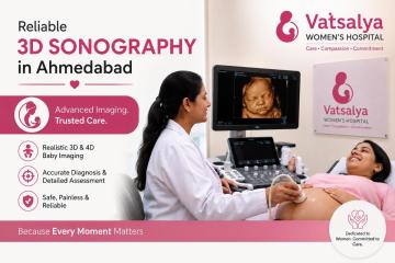 Reliable 3d Sonography in Ahmedabad at Vatsalya Women’s Hospital