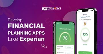 How to Develop Financial Planning Apps Like Experian?