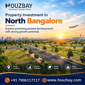 Property Investment in North Bangalore | Houzbay plotted developments in Bangalore