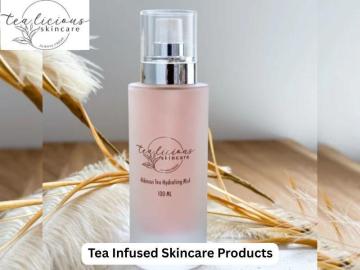 Explore the Benefits of Tea Infused Skincare Products