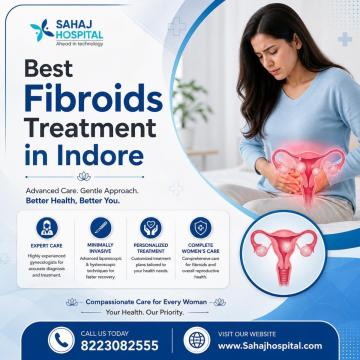 Best Fibroids Treatment in Indore - Sahaj Hospital