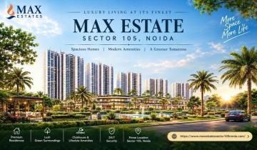 Max Estates Sector 105 Noida | Luxury 4 BHK Apartments