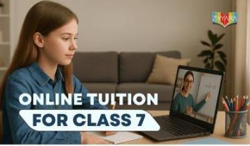 7th Class Online Tuition: A Fresh Start for Every Student Struggling in Studies