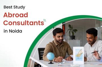Looking for Abroad Education Consultants in Noida?