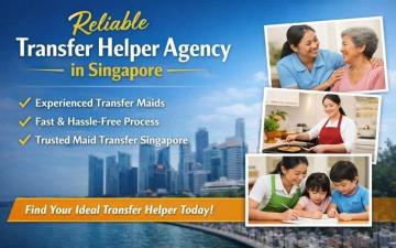 Reliable Transfer Helper Agency in Singapore