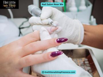 Where to Find the Best Nail Salon Near Me in Fresno?