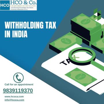 Managing Business Obligations Through Withholding Tax in India
