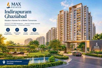 Max Estates Indirapuram Ghaziabad – Premium Residential Homes