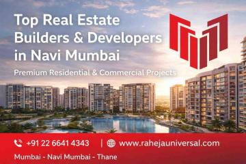 Top Real Estate Builders and Developers in Navi Mumbai | Raheja Universal