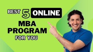 Best 5 Online MBA Programs for You