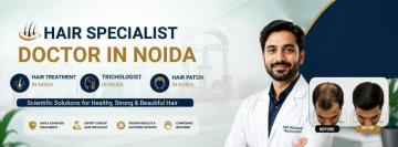 Hair Specialist Doctor in Noida | Advanced Hair Care & Restoration Solutions