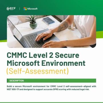 CMMC Level 2 Secure Microsoft Environment – Be Assessment Ready