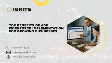 Top Benefits of ADP Workforce Implementation for Growing Businesses