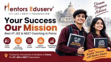 IIT JEE & NEET Coaching in Patna | Mentors Eduserv