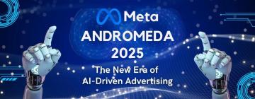 Boost Your Digital Strategy with Meta Andromeda Update