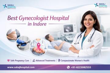 Best Gynecologist Hospital in Indore – Sahaj Hospital