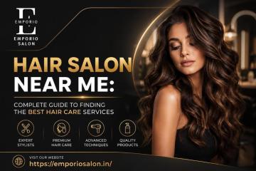 Best Salon Near Me: Why Emporio Salon Is the Top Choice for Hair & Beauty