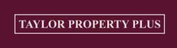 Taylor Property Plus