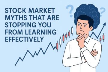 Top 8 Stock Market Myths That Are Stopping You from Learning Effectively