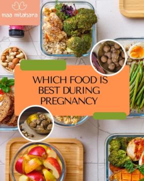 Which Food Is Best During Pregnancy for Essential Nutrients?