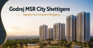 Godrej MSR City Shettigere | Book Your Future Home in Bangalore