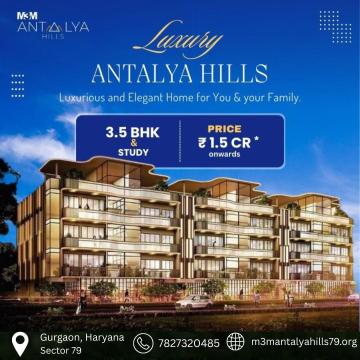 Experience Luxury at M3M Antalya Hills Residential Property in Sector 79 with World Class Amenities