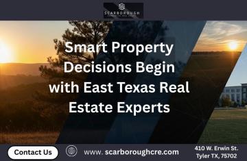 Smart Property Decisions Begin with East Texas Real Estate Experts
