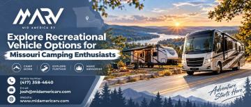 Explore Recreational Vehicle Options for Missouri Camping Enthusiasts