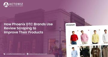 How Phoenix DTC Brands Use Review Scraping to Improve Their Products