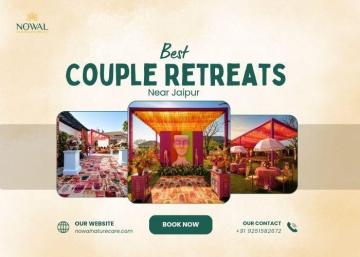 No.1 Couple Retreats Near Jaipur | Nowal NatureCare