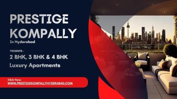 Prestige Kompally Hyderabad - Spaces Designed To Delight You Everyday