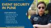 Event Security Services in Pune | Best Security Provider in Pune
