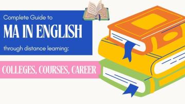 Complete Guide to MA in English through distance learning: Colleges, Courses, Career