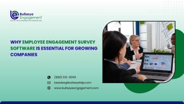 Why Employee Engagement Survey Software Is Essential for Growing Companies