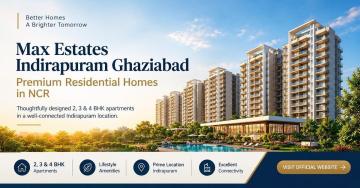 Max Estates Indirapuram Ghaziabad | Premium Residential Homes