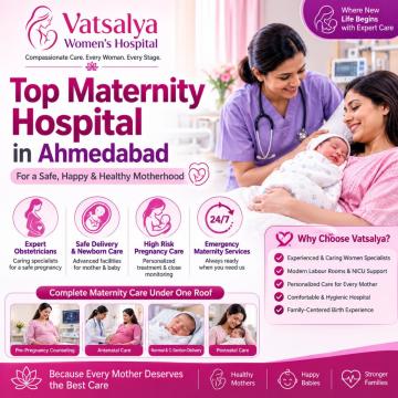 Top Maternity Hospital in Ahmedabad - Vatsalya Women’s Hospital