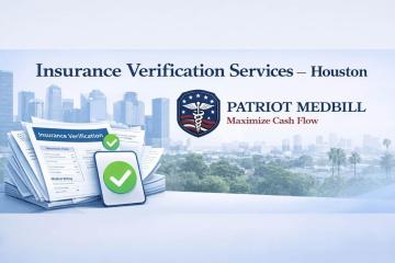 Insurance Verification Services Company in Houston | Reduce Claim Denials Patriot MedBill