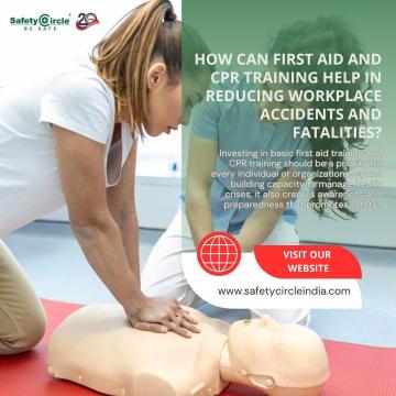 How can First Aid and CPR training help in reducing workplace accidents and fatalities?