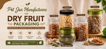 Pet Jar Manufacturers for Dry Fruit Packaging