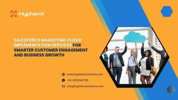 Salesforce Marketing Cloud Implementation Services for Smarter Customer Engagement and Business Grow