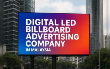 Affordable Led Billboard in Malaysia for Outdoor Advertising