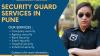 Security Guard Job in Pune | Federal Security and Management Services